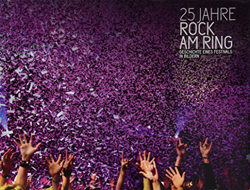 25 Jahre Rock am Ring: Geschichte eines Festivals in Bildern