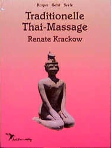 Traditionelle Thai-Massage: Körper, Geist, Seele (Körper, Geist und Seele)
