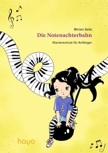Die Notenachterbahn: Klavierschule für Anfänger