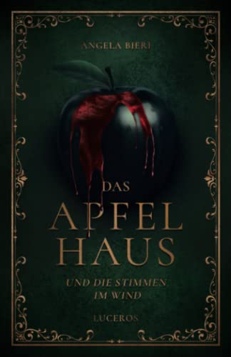 Das Apfelhaus und die Stimmen im Wind: Ein Fantasy, Mystery Kurzroman mit einem Hauch Horror (Luceros, Band 1)