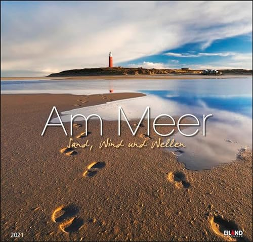 Am Meer Kalender 2021: Sand, Wind und Wellen