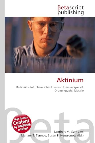 Aktinium: Radioaktivität, Chemisches Element, Elementsymbol, Ordnungszahl, Metalle