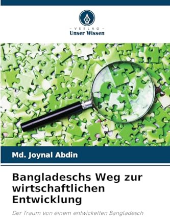 Bangladeschs Weg zur wirtschaftlichen Entwicklung: Der Traum von einem entwickelten Bangladesch