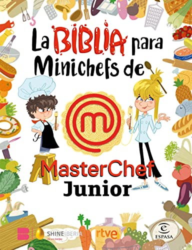 La Biblia para Minichefs de MasterChef Junior (Espasa Gastronomía)