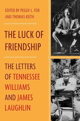 The Luck of Friendship: The Letters of Tennessee Williams and James Laughlin