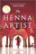 The Henna Artist: A Novel (Jaipur Trilogy)