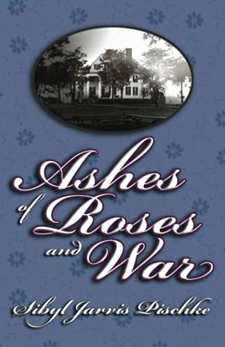 Ashes of Roses and War