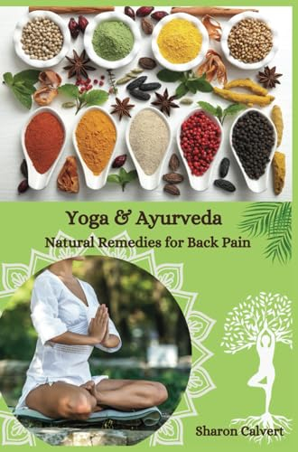 Yoga & Ayurveda: Natural Remedies for Back Pain