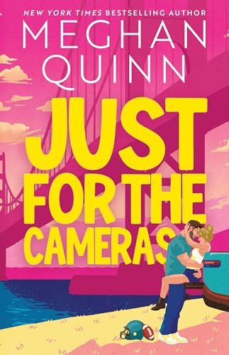 Just for the Cameras: A totally unputdownable, enemies-to-lovers, forced proximity sports romance (Bay Area Players)