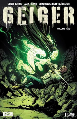 Geiger Volume 2: The Nuclear Knight (GEIGER TP)