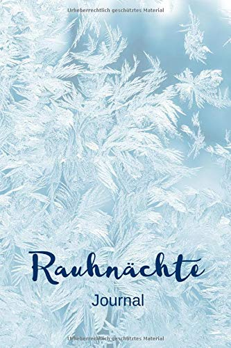 Rauhnächte Journal: Notizbuch für die 12 Heiligen Nächte zum Jahreswechsel. A5, 120 Seiten, Dotted Punkteraster.
