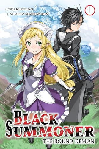 Black Summoner, Vol. 1 (light novel): The Bound Demon Volume 1 (BLACK SUMMONER LIGHT NOVEL SC)