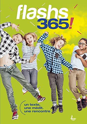 Flashs 365 ! Un texte, une médit. une rencontre