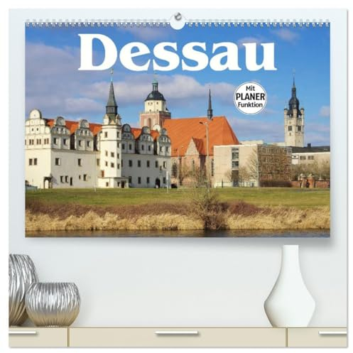 Dessau (hochwertiger Premium Wandkalender 2025 DIN A2 quer), Kunstdruck in Hochglanz
