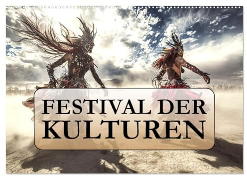 Festival der Kulturen (Wandkalender 2026 DIN A2 quer), CALVENDO Monatskalender: Eine visuelle Reise zu den buntesten und beeindruckendsten Festen der Welt. (CALVENDO Orte)