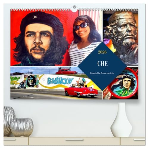 CHE - Ernesto Che Guevara in Kuba (hochwertiger Premium Wandkalender 2026 DIN A2 quer), Kunstdruck in Hochglanz: Darstellung und Vermarktung der Ikone Che Guevara in Kuba (CALVENDO Menschen)