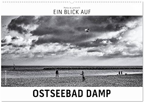 Ein Blick auf Ostseebad Damp (Wandkalender 2026 DIN A2 quer), CALVENDO Monatskalender: Ein ungewohnter Blick auf Damp an der Ostsee in harten Schwarz-Weiß-Bildern. (CALVENDO Orte)