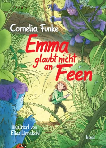 Emma glaubt nicht an Feen: Eine fantastisch-berührende Geschichte über Freundschaft und den Umgang mit den Schätzen der Natur | Kinderbuch ab 7 Jahre