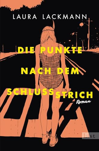 Die Punkte nach dem Schlussstrich: Roman