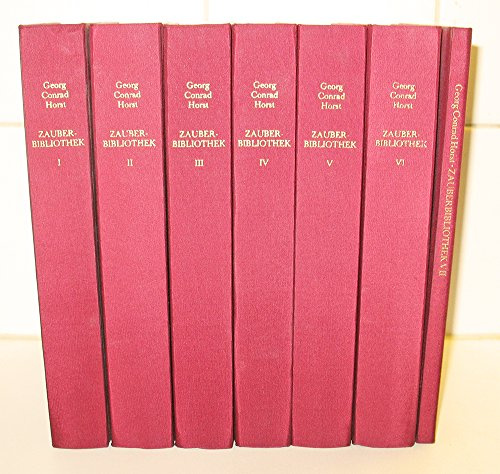 Zauber-Bibliothek. Oder: von Zauberei, Theurgie und Mantik, Zauberern, Hexen und Hexenprocessen, Dämonen, Gespenstern und Geistererscheinungen