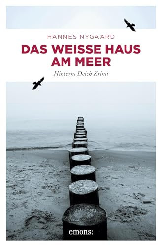 Das Weiße Haus am Meer: Hinterm Deich Krimi