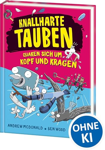 Knallharte Tauben quaken sich um Kopf und Kragen (Band 9): Löse spannende Kriminalfälle mit der Tauben-Gang - Lustige Kinderbuchreihe ab 8 Jahren - Wow! Das will ich lesen!