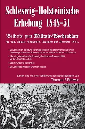 Die Maritime Bibliothek / Schleswig-Holsteinische Erhebung 1848-51 - Beihefte zum Militair-Wochenblatt: Beihefte für Juli, August, September, November und December 1851