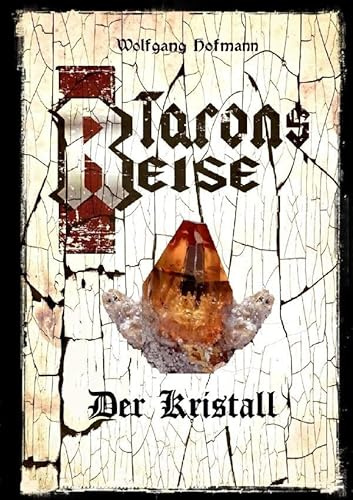 Tarons Reisen / Tarons Reise - Der Kristall: Eine Abenteuerreise