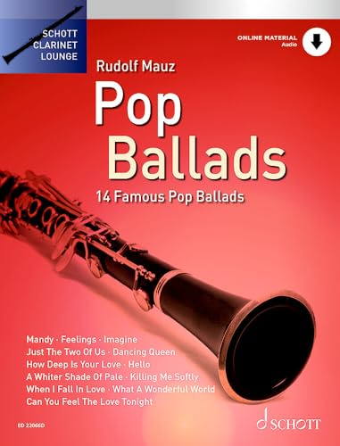 Pop Ballads: 14 berühmte Pop-Balladen. Klarinette. (Schott Clarinet Lounge)