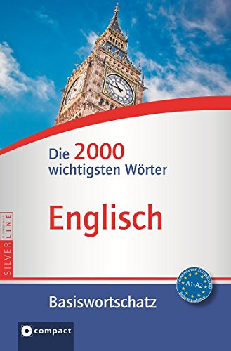 Compact Basiswortschatz Englisch: Die 2.000 wichtigsten Wörter. Niveau A1 - A2: Besser sprechen, mehr verstehen!