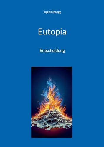 Eutopia: Entscheidung