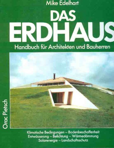 Das Erdhaus. Handbuch für Architekten und Bauherren