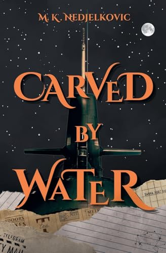 Carved by Water (Water and Light, Band 1)