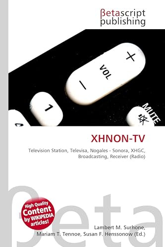 XHNON-TV: Television Station, Televisa, Nogales - Sonora, XHGC, Broadcasting, Receiver (Radio)