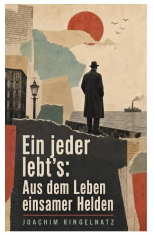 Ein jeder lebt's: Aus dem Leben einsamer Helden: Groteske Kurzprosa über Außenseiter, absurde Komik und melancholischen Humor