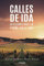 Calles de ida. Descubriendo la pasión por el vino (Novela, Band 1)