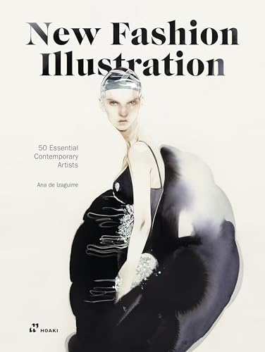 New Fashion Illustration: 50 Essential Contemporay Artists