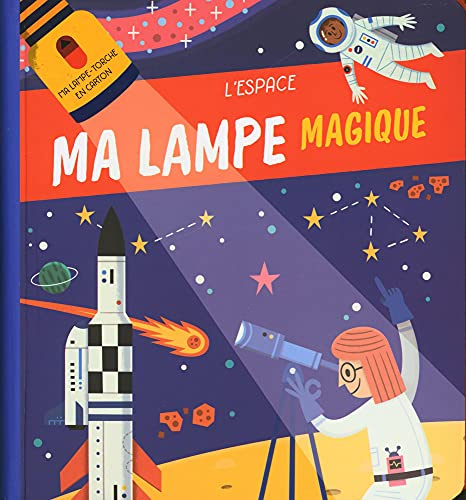 Ma lampe magique: L'espace: Ma lampe-torche en carton