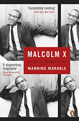 malcolm x: a life of reinvention. manning marable
