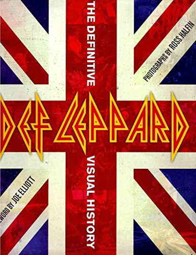 Def Leppard the Definitive Visual History