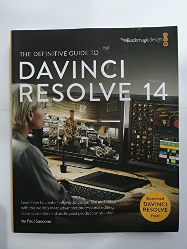 The Definitive Guide to DaVinci Resolve 14: Editing, Color and Audio (Blackmagic Design Learning Series)