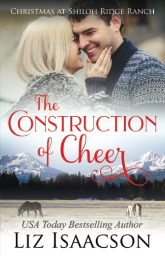 The Construction of Cheer: Glover Family Saga & Christian Romance (Shiloh Ridge Ranch in Three Rivers Romance™, Band 3)