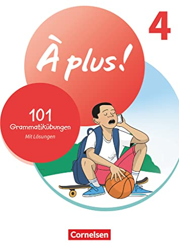 À plus ! Neubearbeitung - Französisch als 1. und 2. Fremdsprache - Ausgabe ab 2020 - Band 4: 101 Grammatikübungen - Mit Lösungen online
