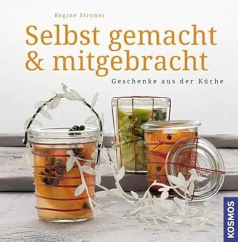 Selbst gemacht und mitgebracht: Geschenke aus der Küche