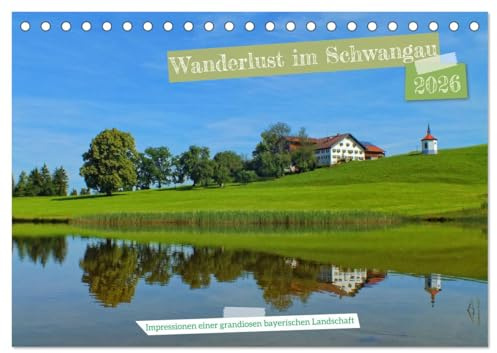 Wanderlust im Schwangau - Impressionen einer grandiosen bayerischen Landschaft (Tischkalender 2026 DIN A5 quer), CALVENDO Monatskalender