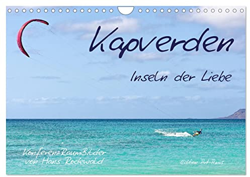 Kapverden - Inseln der Liebe (Wandkalender 2026 DIN A4 quer), CALVENDO Monatskalender: Sonne, Strand, Wind und Meer wie im Paradies (CALVENDO Orte)