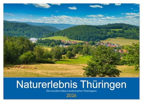 Naturerlebnis Thüringen (Tischkalender 2026 DIN A5 quer), CALVENDO Monatskalender: Die Mitte Deutschlands ist reich an Naturschönheiten, die entdeckt werden wollen (CALVENDO Orte)