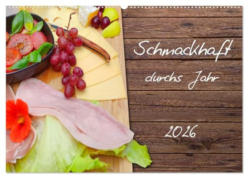Schmackhaft durchs Jahr (Wandkalender 2026 DIN A2 quer), CALVENDO Monatskalender: Leckere Rezepte (CALVENDO Lifestyle)