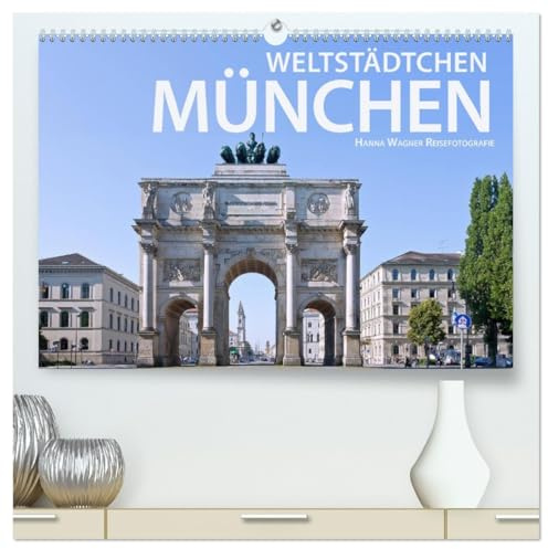 Weltstädtchen München (hochwertiger Premium Wandkalender 2026 DIN A2 quer), Kunstdruck in Hochglanz: Hanna Wagner zeigt Impressionen aus München ... und grünen Oasen. (CALVENDO Orte)