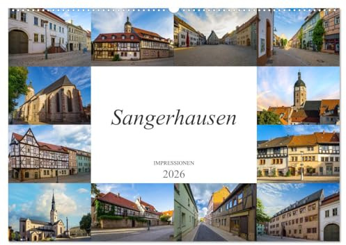 Sangerhausen Impressionen (Wandkalender 2026 DIN A2 quer), CALVENDO Monatskalender: Sangerhausen schöne Stadt im Harz (CALVENDO Orte)